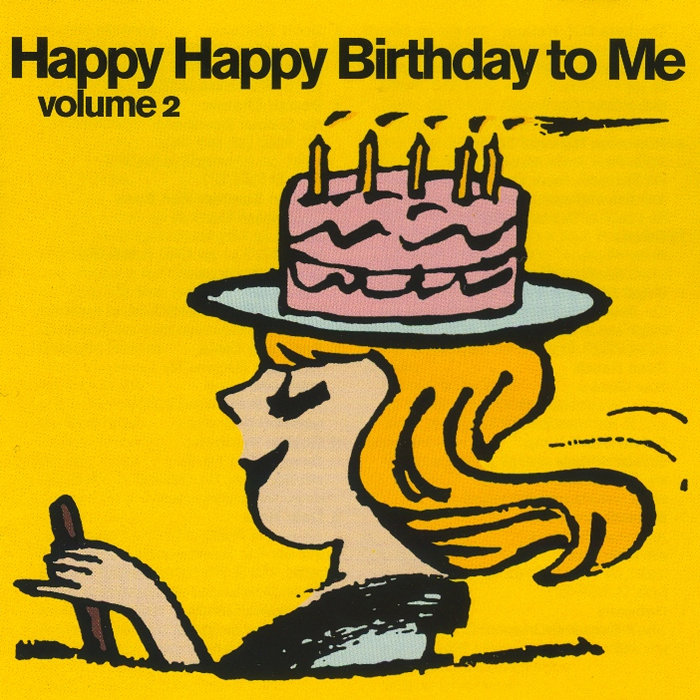 Happy Happy Birthday to Me Vol 2 | HHBTM Records