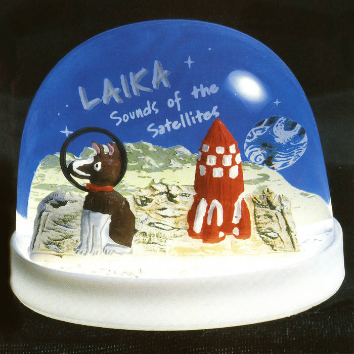 Sounds of the Satellites | Laika Sounds of the Satellites | Laika