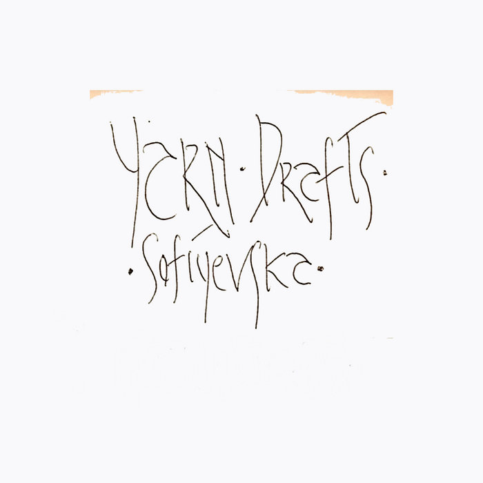 Yarn "Drafts" 1991 1993 (Previously Unreleased) 2022 Yarn Dj