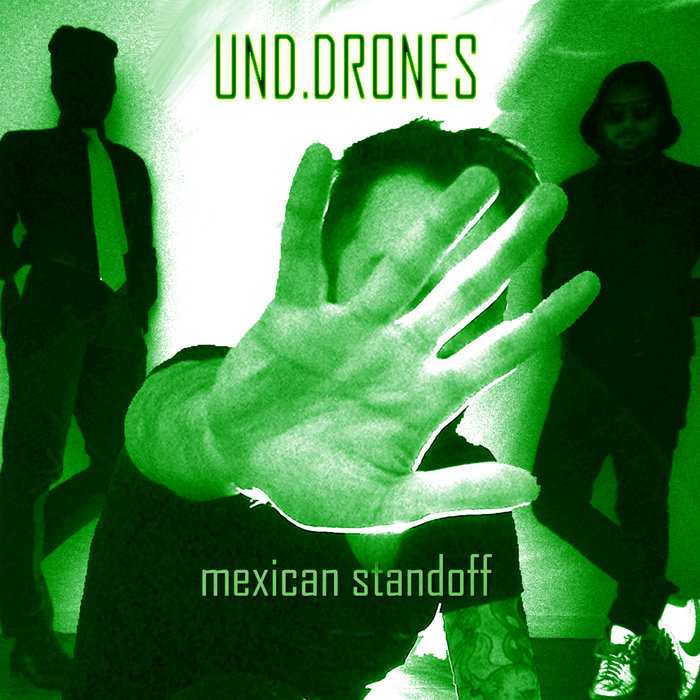 Mexican Standoff EP Und.Drones
