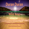 Duran Duran - Wild Boys (E. Persueder & A. Rosselli Bootleg Regroove)