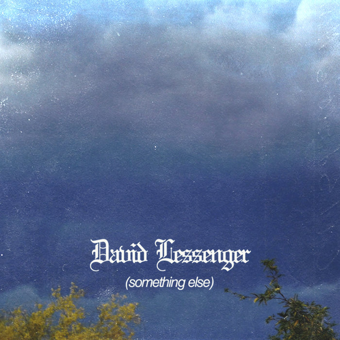 Else. David Something Else | David Lessenger