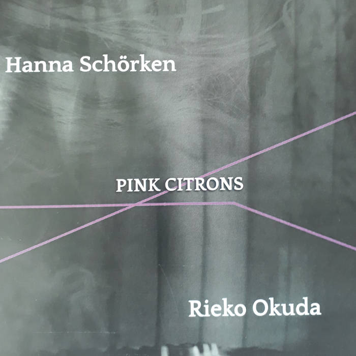 PINK CITRONS
by Hanna Schörken/Rieko Okuda