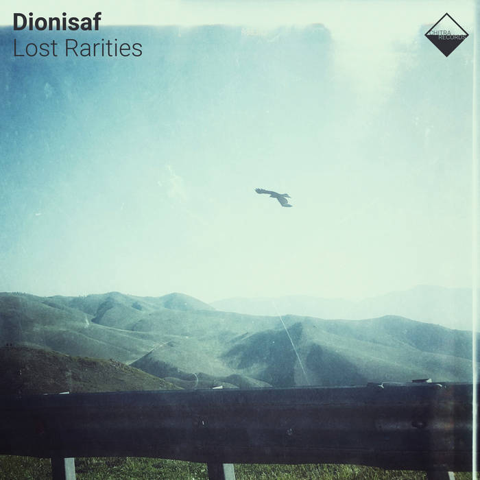 Lost Rarities | Dionisaf | Chitra Records