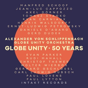 Alexander von Schlippenbach — Globe Unity – 50 Years (24bit 48khz)ALEXANDER VON SCHLIPPENBACH - GLOBE UNITY ORCHESTRA with Tomasz Stańko, Evan Parker et al.