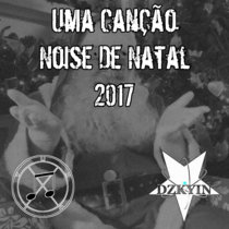 Uma Canção Noise De Natal 2017 cover art