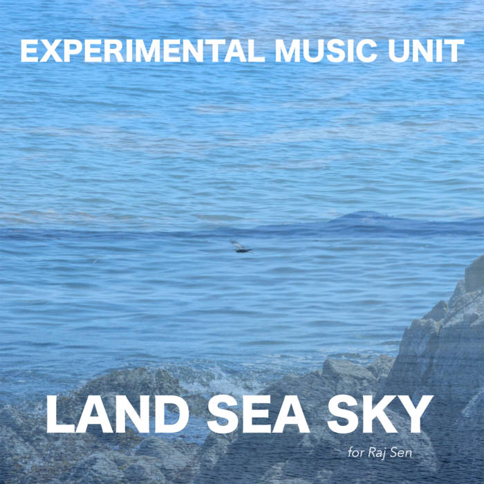 LAND SEA SKY | Experimental Music Unit