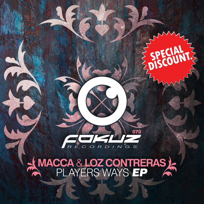 Players Ways EP | Macca & Loz Contreras | Fokuz Recordings