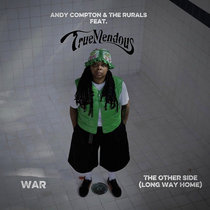 The Rurals — WAR - The Other Side (Long Way Home)