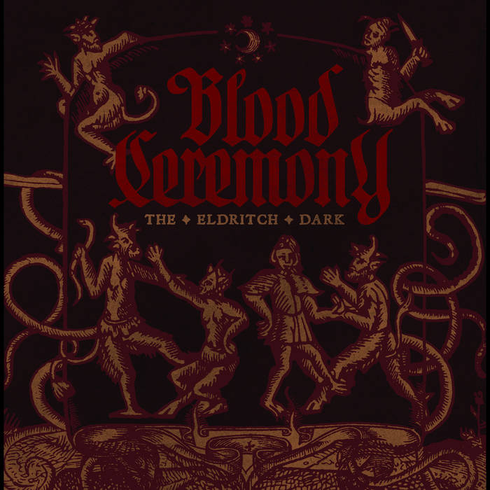 The Eldritch Dark | Blood Ceremony