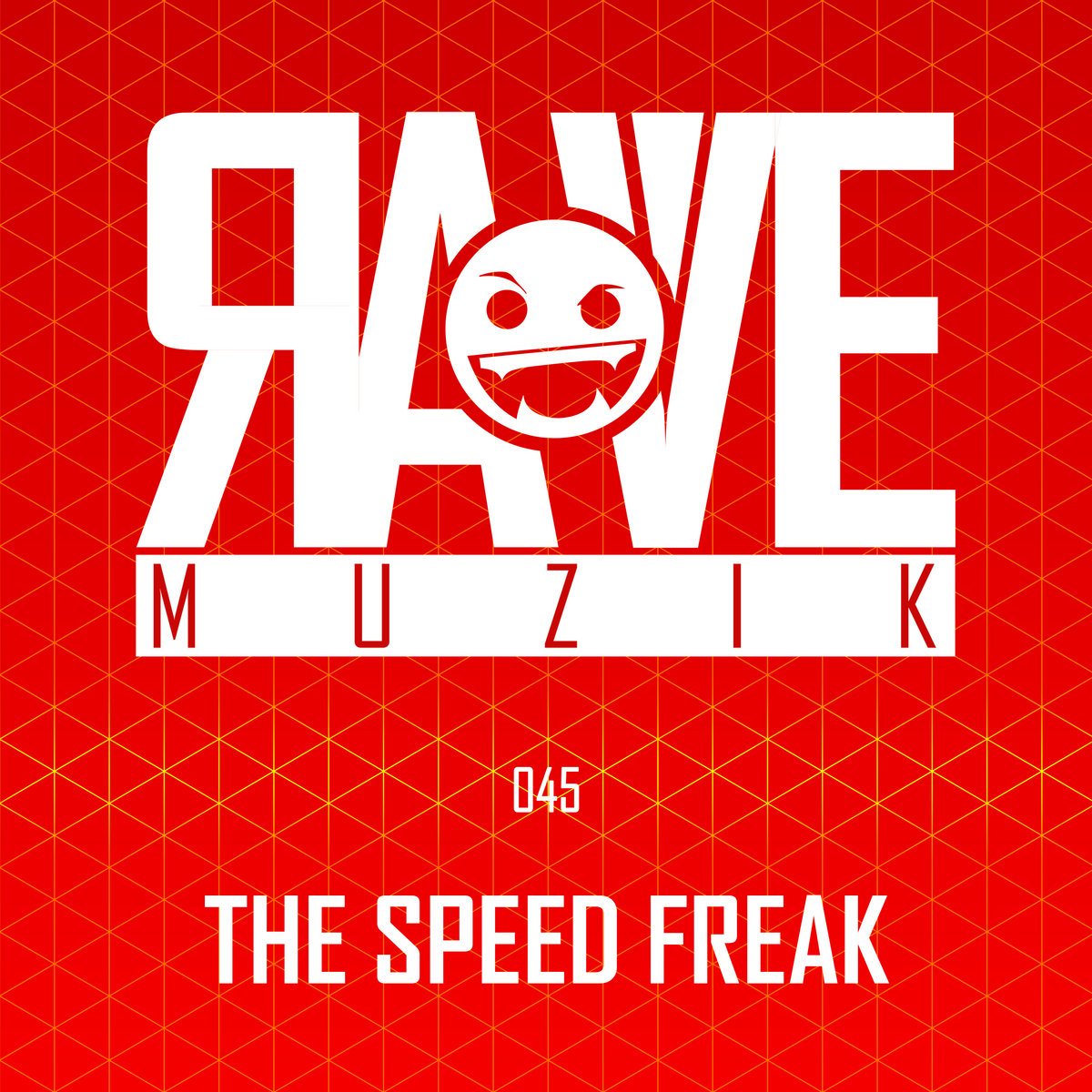 Rave Muzik 045 | The Speed Freak | Rave Muzik