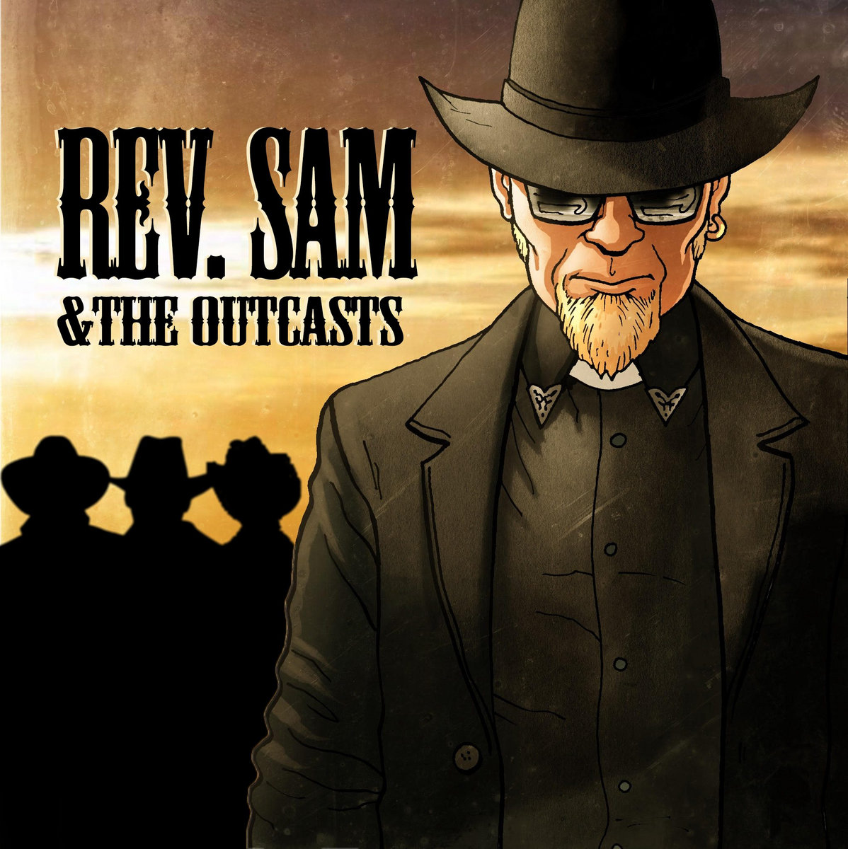 In The Name Of The Father Rev Sam The Outcasts Sammy Horner The Sweet Sorrows The Electrics
