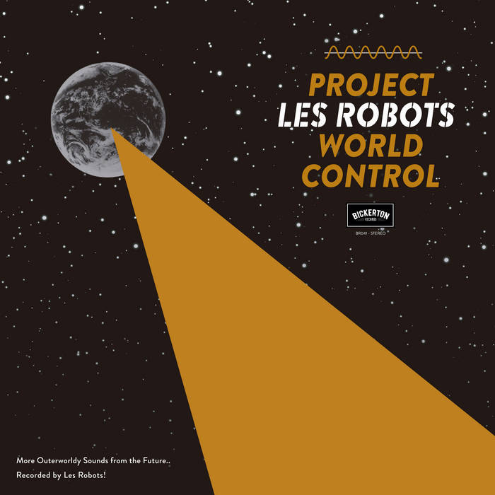 BR041) Project World Control | LES ROBOTS | bickertonrecords