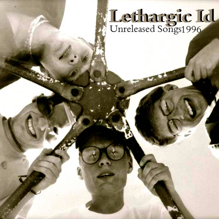 Unreleased Songs 1996 Lethargic Id Lethargic Kids Records