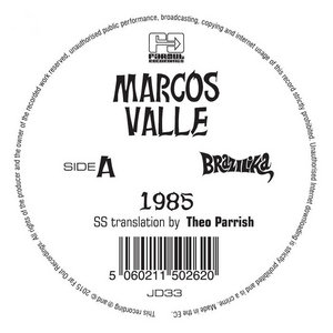 Marcos Valle — 1985/Prefixo/1975 (Theo Parrish, Daz-I-Kue & Budgie Remixes)