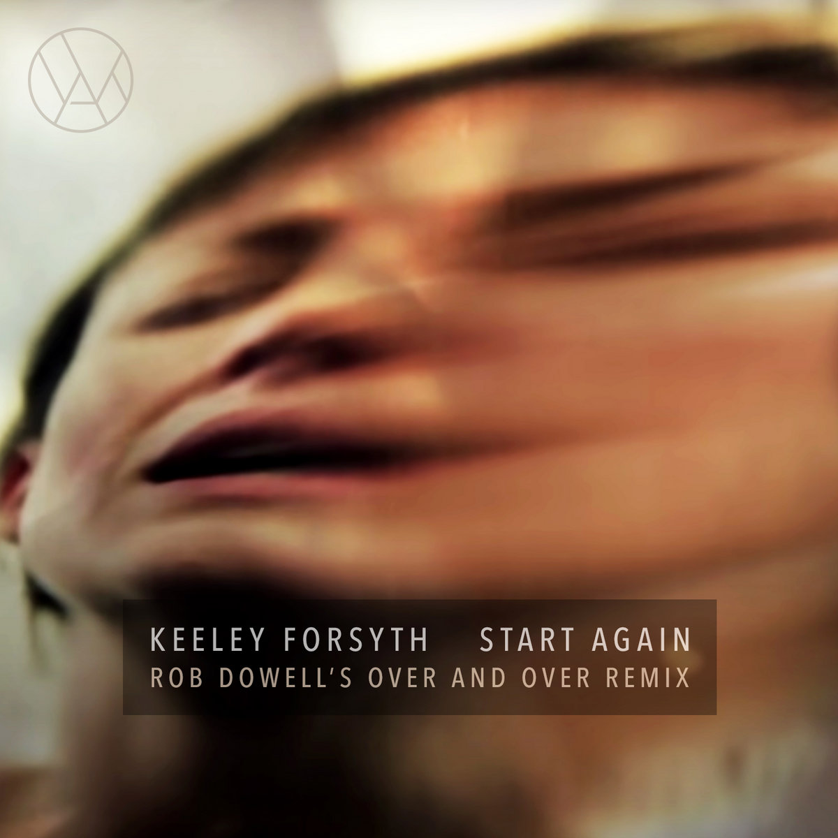 Keeley Forsyth — Start Again (Rob Dowell's Over And Over Remix) cover art
