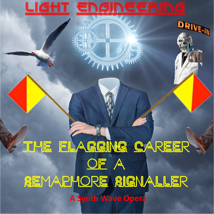 The Flagging Career of a Semaphore Signaller Light Engineering