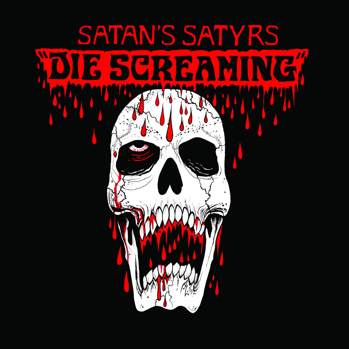 Die Screaming | Satan's Satyrs