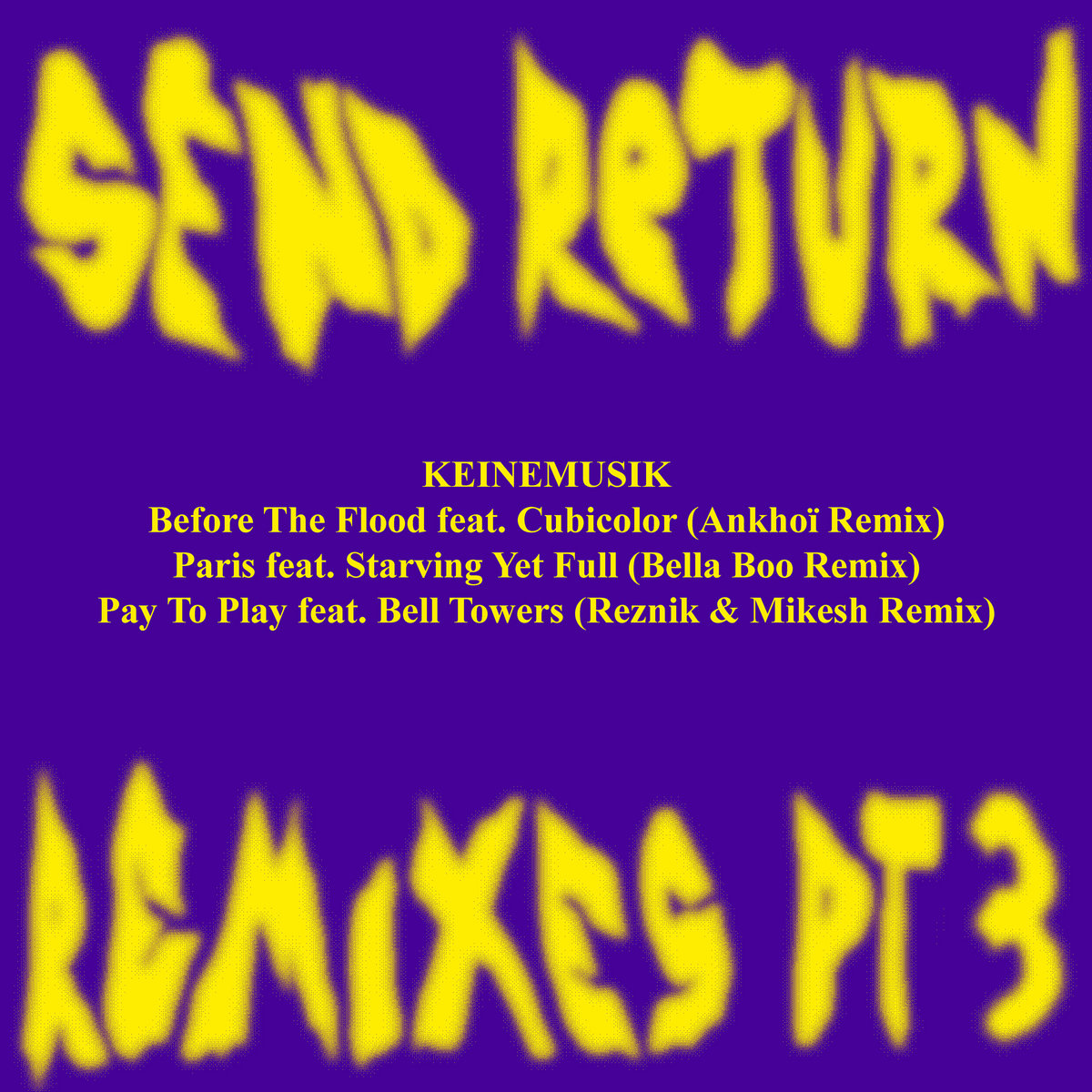 Send Return Remixes Pt. 3 | &ME, Rampa, Adam Port, Keinemusik