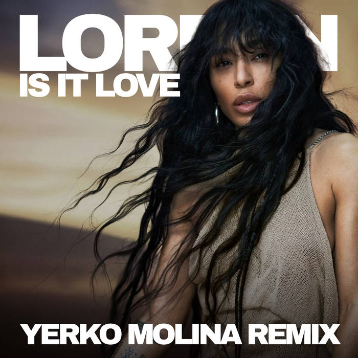 Loreen - Is It Love (Yerko Molina Remix) | Yerko Molina