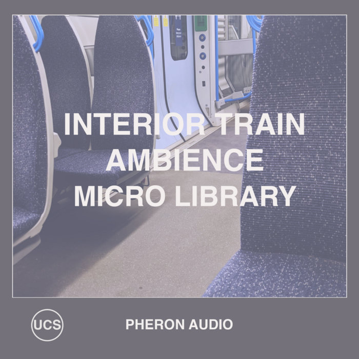 Interior Train Ambience Micro Library | Pheron Audio