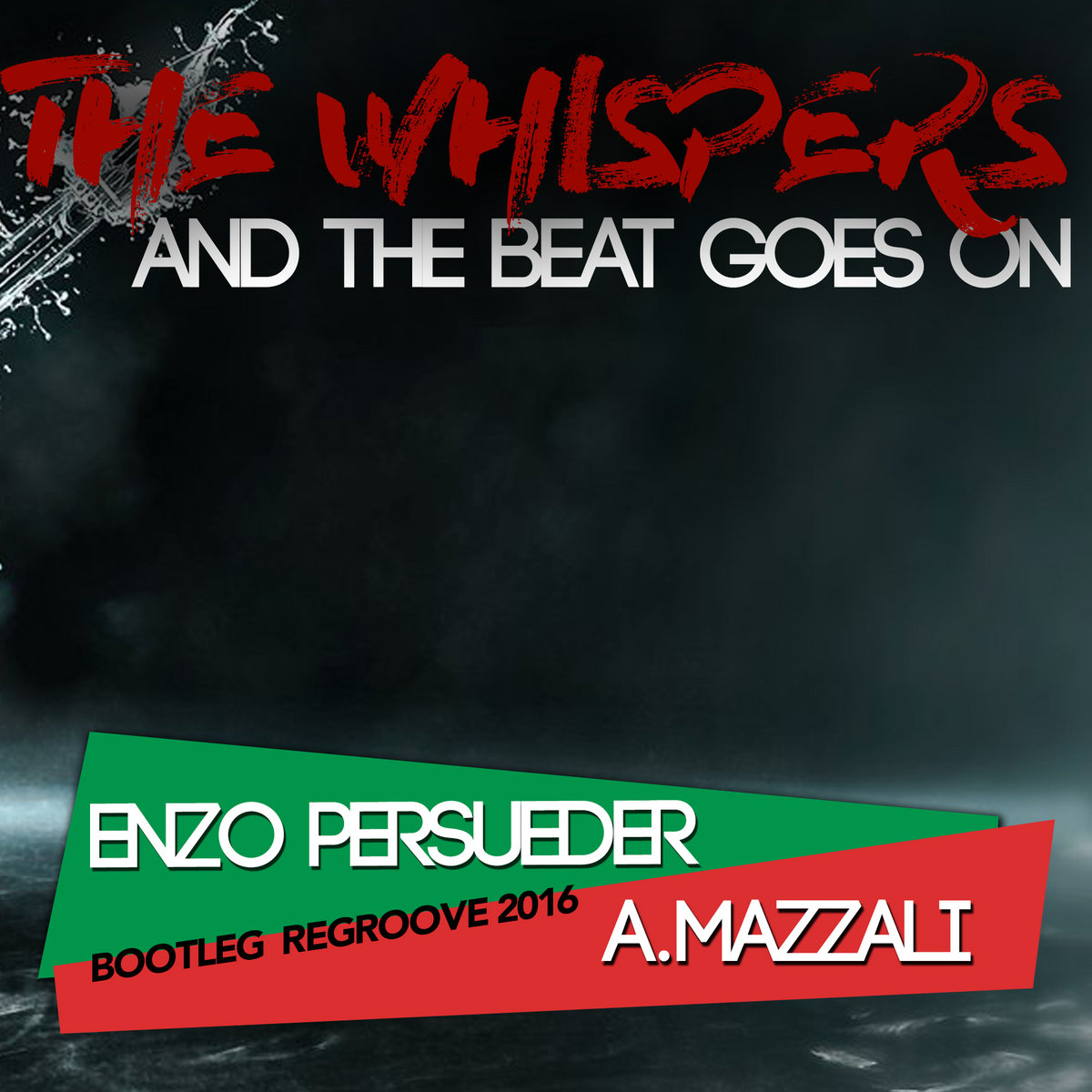 The Whispers And The Beat Goes On E Persueder A Mazzali Bootleg Regroove Dj Enzo Persueder