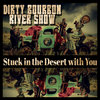 Stuck in the Desert with You