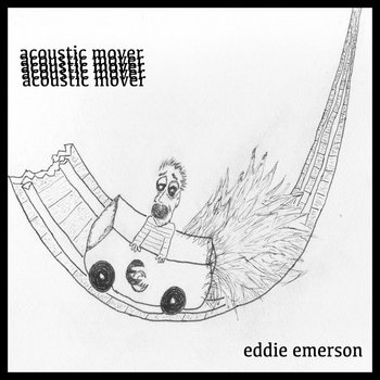 Acoustic Mover | Eddie Emerson