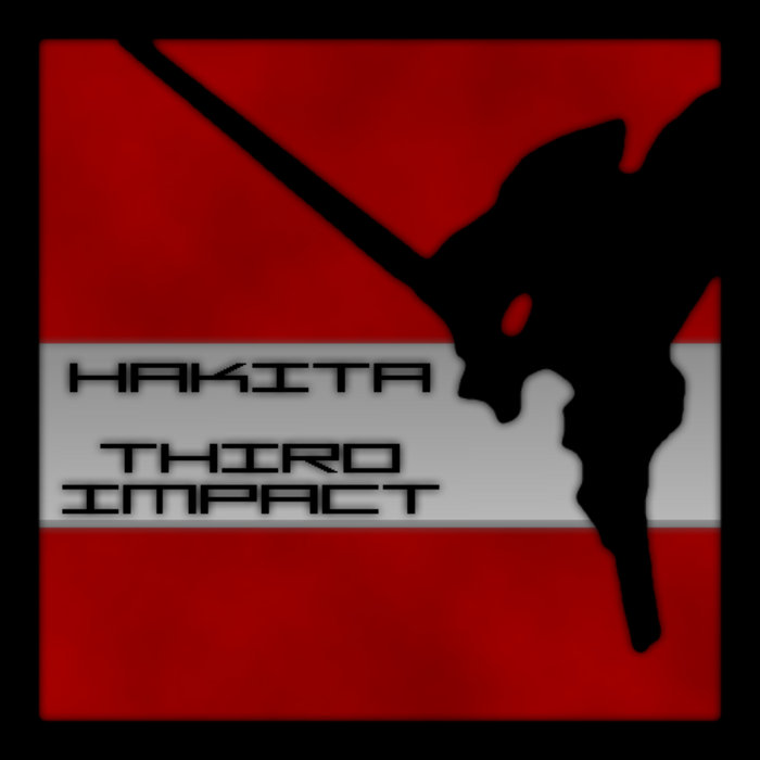Third Impact | Hakita Third Impact | Hakita