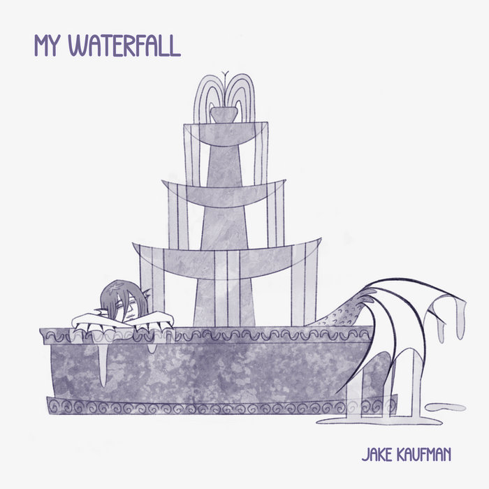 My Waterfall EP, by Jake Kaufman