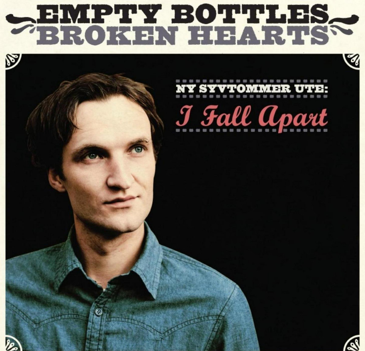 I Fall Apart Empty Bottles Broken Hearts I Fall Apart Empty Bottles Broken Hearts