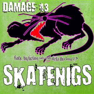 Skatenigs — Rats...big fucking rats with dicks this long EP
