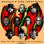 Wutang & A Tribe Called Quest: Enter the Tribe, a Quest to the 36 Chambers by Djaytiger