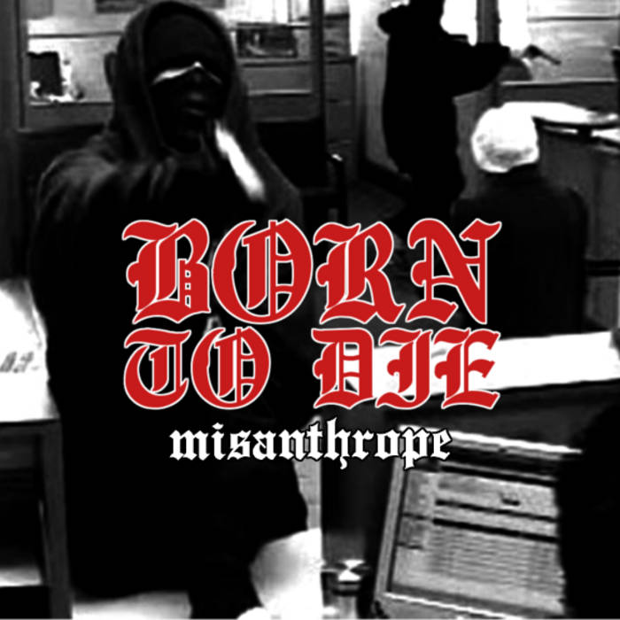 ミュージシャン Misanthrope picture Misanthrope | Born To Die
