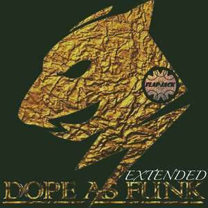 FLAP JACK - DOPE AS FUNK (Extended Mix) [FREE DOWNLOAD] cover