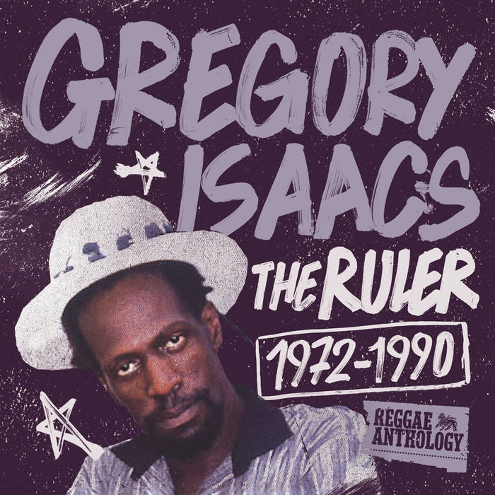 Reggae Anthology: Gregory Isaacs - The Ruler (1972-1990