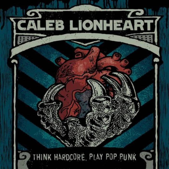 Think Hardcore, Play Pop Punk | Caleb Lionheart