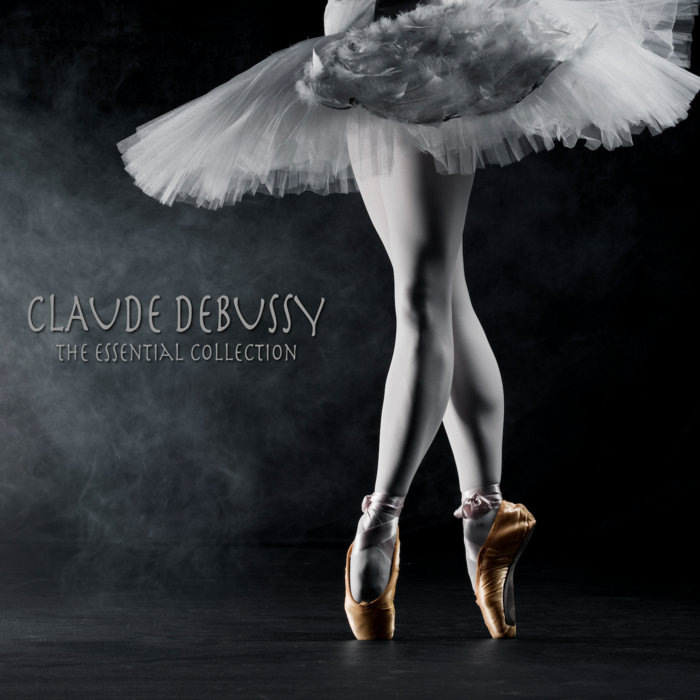 Claude Debussy - The Essential Collection | Claude Debussy | Classical