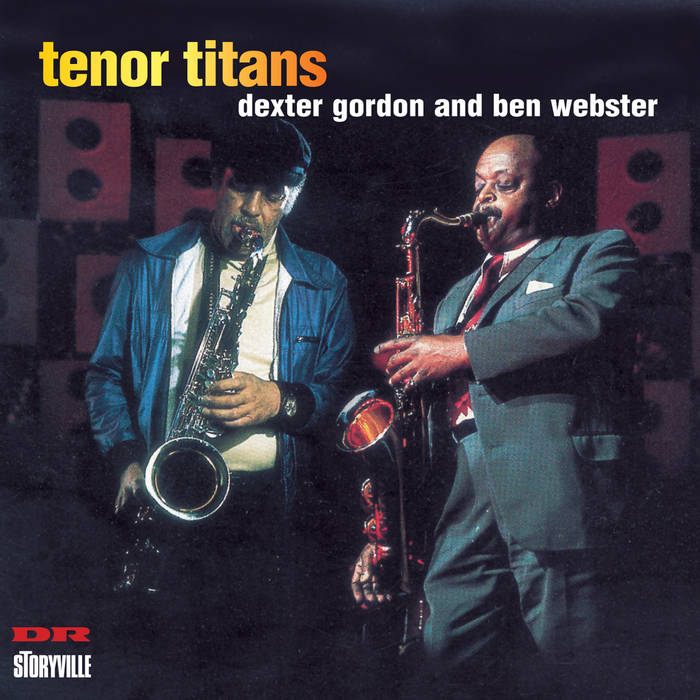 Tenor Titans | Dexter Gordon & Ben Webster | Storyville Records