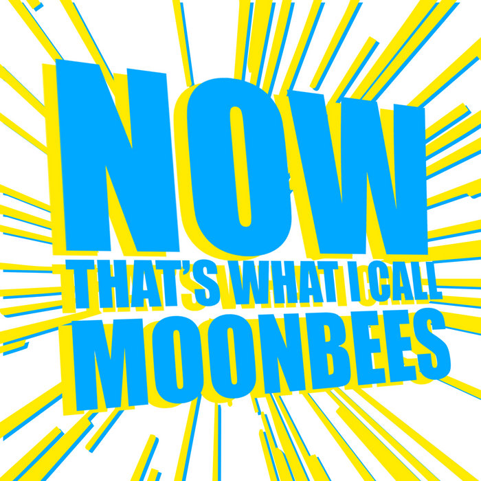 Now That's What I Call Moonbees | The Moonbees