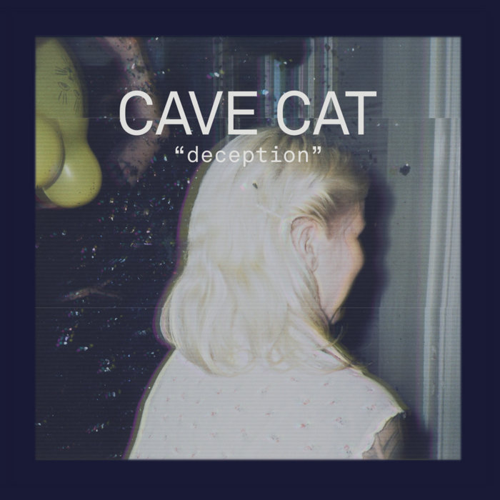 Deception | CAVE CAT | Luxury Records