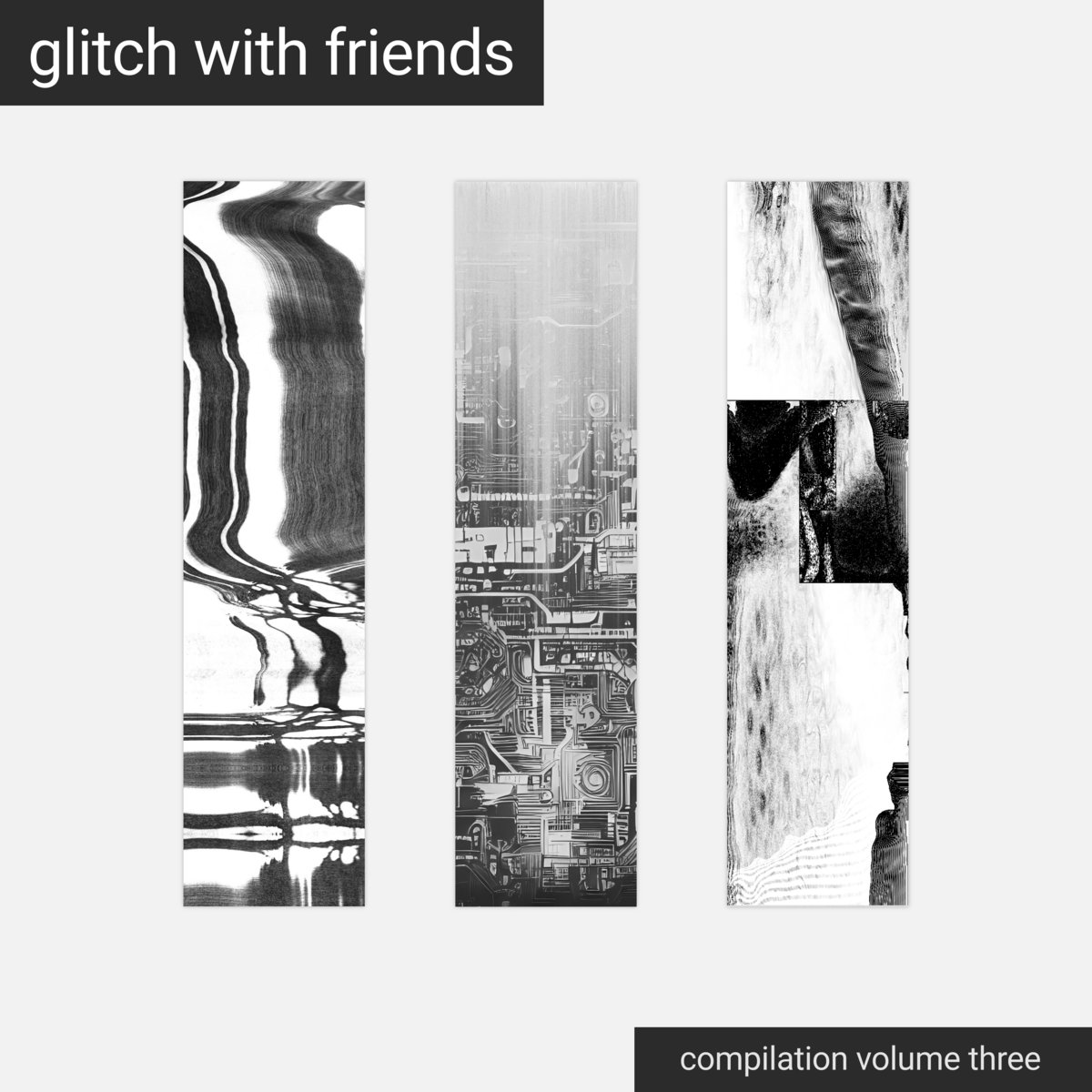 Glitch With Friends: Compilation Vol. 3 | glitch[dot]cool