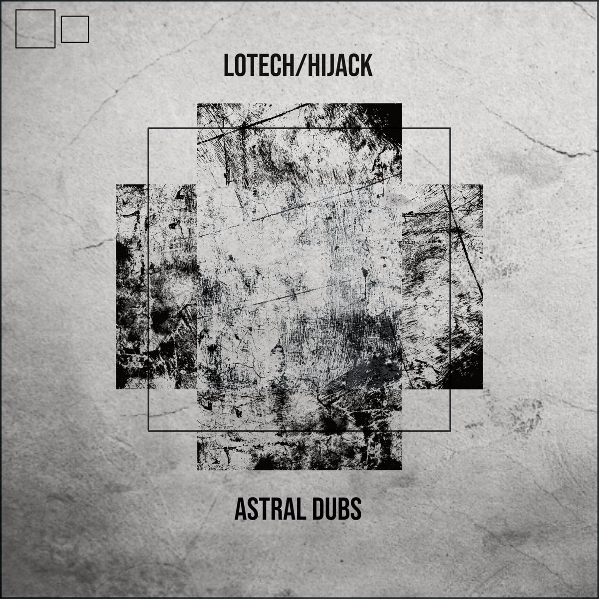 Lotech/Hijack – Astral Dubs Lotech/Hijack – Astral Dubs