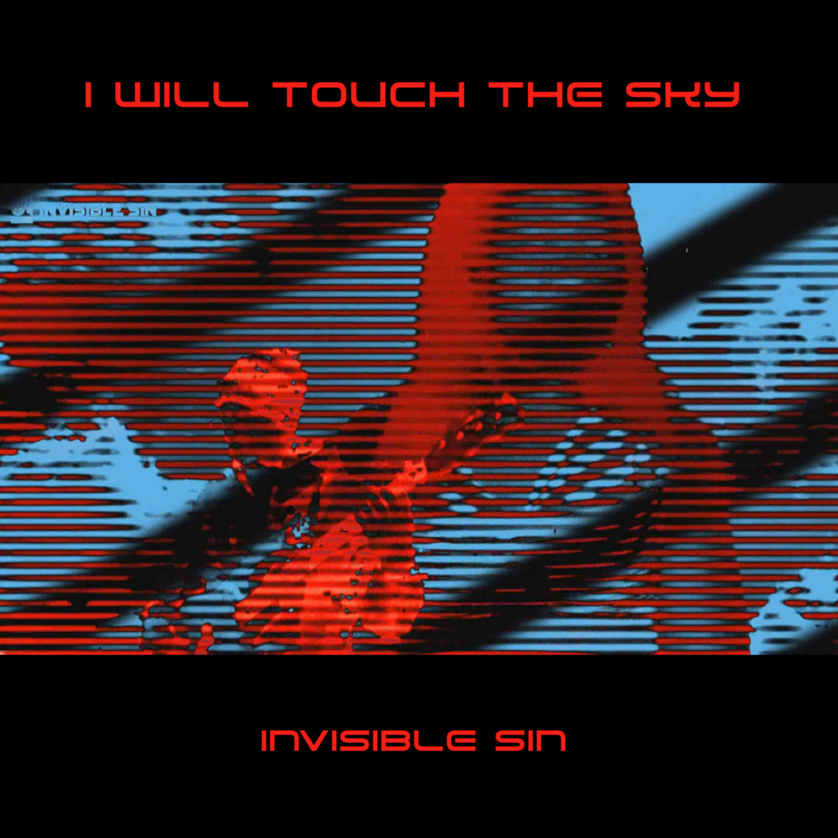 I will Touch the Sky invisible sin