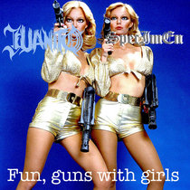 Fun, guns with girls cover art