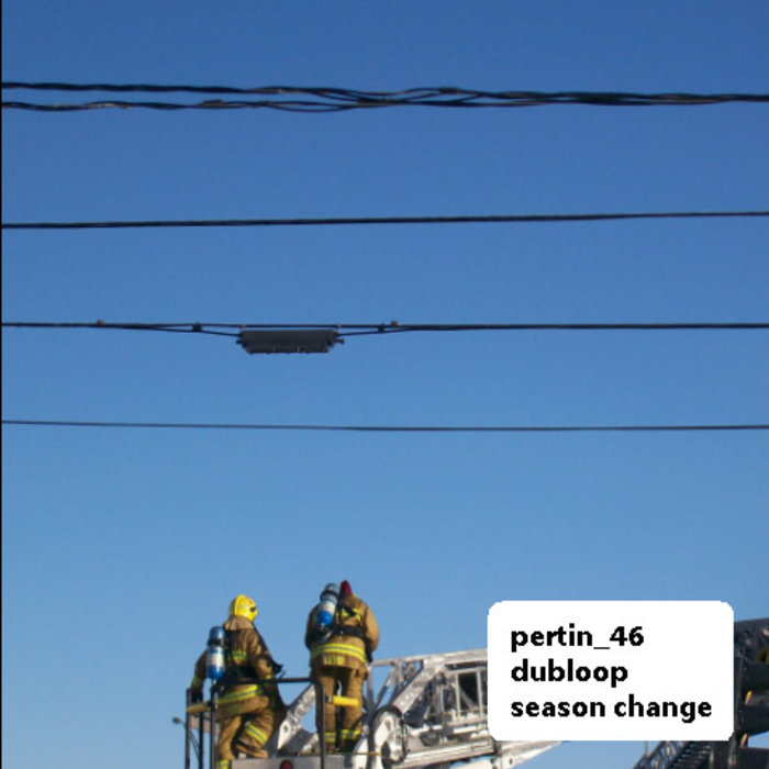 [pertin_46] dubloop - season change | dubloop | Pertin-nce
