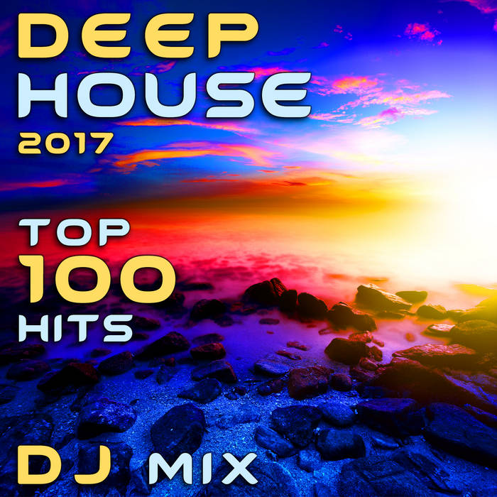 Deep House 2017 Top 100 Hits 101 Dance Hits