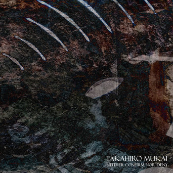 Neither Confirm Nor Deny | Takahiro Mukai | Aphelion Editions