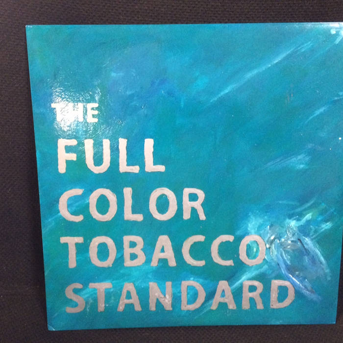 tobacco full album The Full Color Tobacco Standard