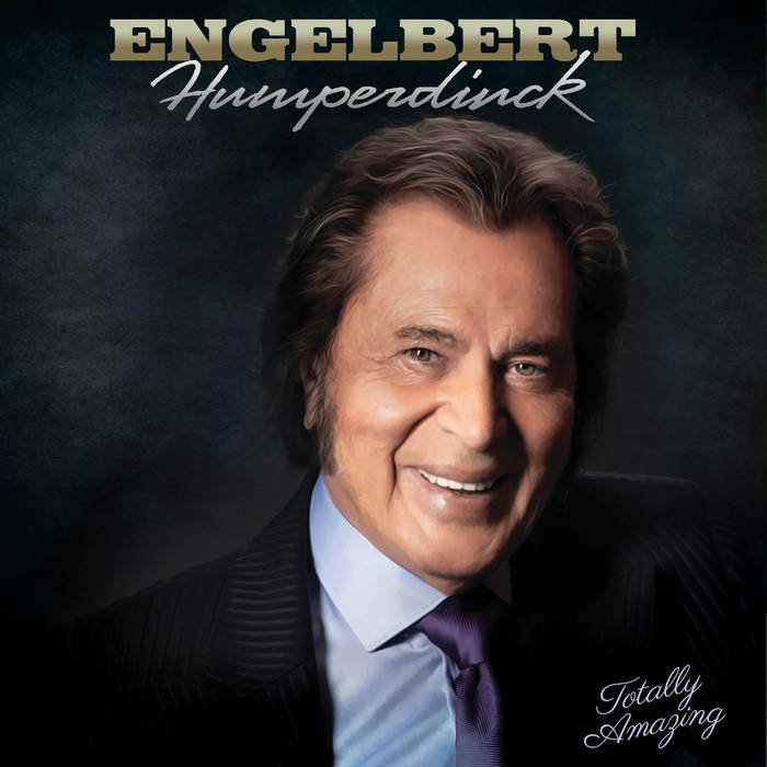 TOTALLY AMAZING | ENGELBERT HUMPERDINCK